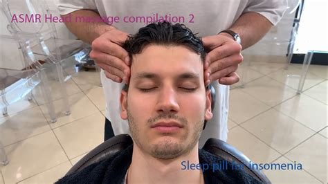 sleep pill asmr head massage compilation 2 youtube