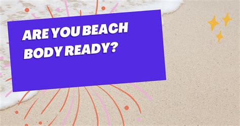 Are You Beach Body Ready