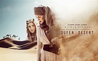 Queen of the Desert (2015) | Kidmaniacs-Citade1