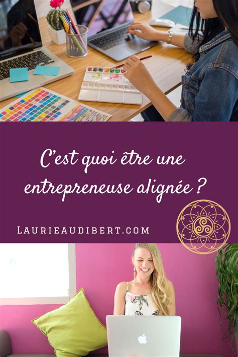 C'est quoi être une entrepreneuse alignée | Entrepreneur ...