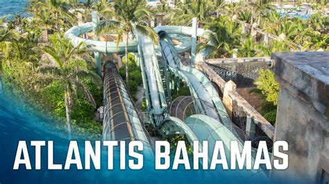 All Big Water Slides At Atlantis Paradise Island Nassau Bahamas