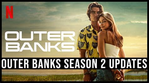 Im normalfall erhalten laufende serien jährlich neue staffeln. Outer Banks Season 2 - Updates & Release - YouTube