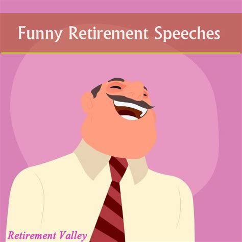 Check spelling or type a new query. Humorous Retirement Speech by retiree with samples