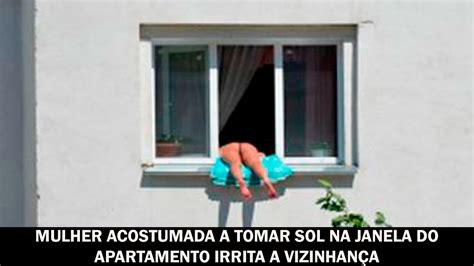 Mulher acostumada a tomar sol na janela do apartamento irrita vizinhança YouTube
