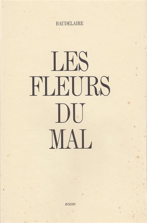 Les Fleurs Du Mal By Baudelaire Charles Auguste Rodin Jacques Audebert