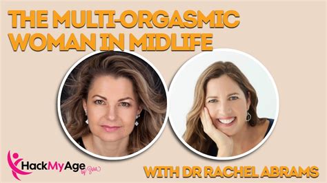 Women Sex Midlife And Orgasms Dr Rachel Carlton Abrams Youtube