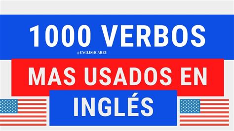 1000 Verbos Mas Usados En Ingles Parte 1 Verboseningles Youtube