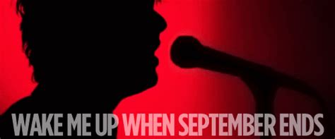 Wake Me Up When September Ends S Find And Share On Giphy