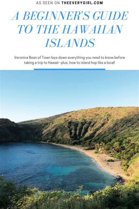 A Beginners Guide To The Hawaiian Islands Everything You Need To Know