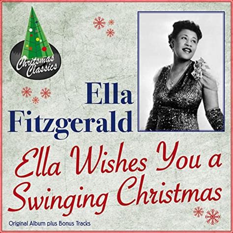 Ella Wishes You A Swinging Christmas Original Album Plus Bonus Tracks