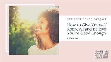 Confidence Coaching How To Give Yourself Approval Trish Blackwell
