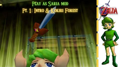 Legend Of Zelda Ocarina Of Time Play As Saria Mod Part 1 Intro