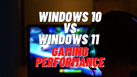 Windows 11 Vs Windows 10 Gaming