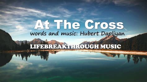At The Cross Gospel Country By Lifebreakthrough Music Youtube