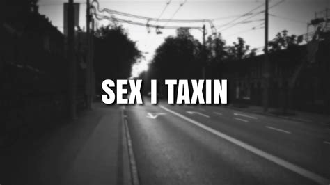 Hov1 Sex I Taxin Lyrics Youtube