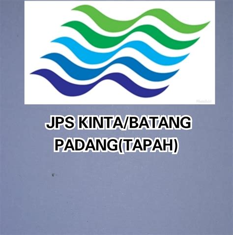 Jabatan pengairan dan saliran daerah petaling. Jabatan Pengairan Dan Saliran Kinta/Batang Padang-Cawangan ...