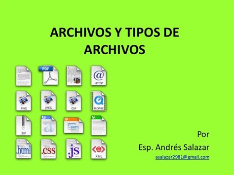 Archivos Y Tipos De Archivos
