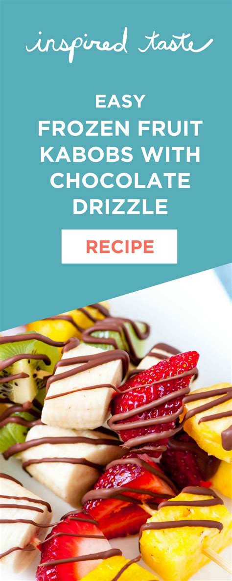 Easy Frozen Fruit Kabobs With Chocolate Drizzle Recipe Frozen Fruit
