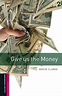 Give us the Money – Oxford Graded Readers