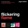 Flickering Flame – The Solo Years Volume 1 (album) – Pink Floyd Fans ...