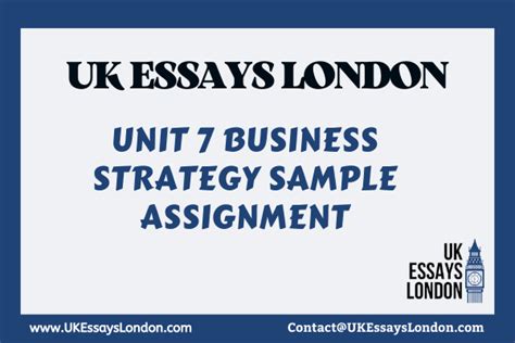 Unit 7 Business Strategy Sample Assignment Ukessays London