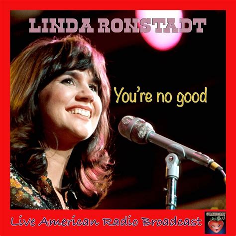 Youre No Good Live อัลบั้มของ Linda Ronstadt Sanook Music