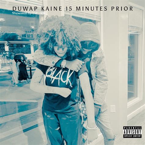 Duwap Kaine 15 Minutes Prior Reviews Album Of The Year