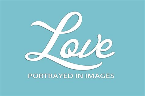 Love Portrayed In Images Home