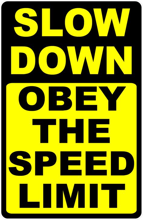 Slow Down Obey Speed Limit Sign Signs By Salagraphics