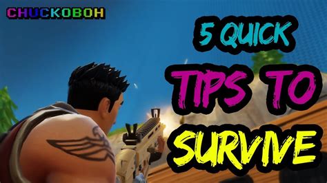 5 Quick Tips To Survive Longer In Fortnite Battle Royale Youtube