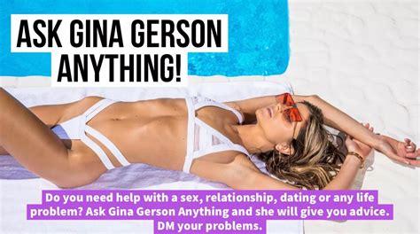 Do You Need Advice From Gina Gerson Send Me Your Life Problems So She