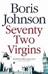 Seventy-Two Virgins by boris-johnson | Goodreads
