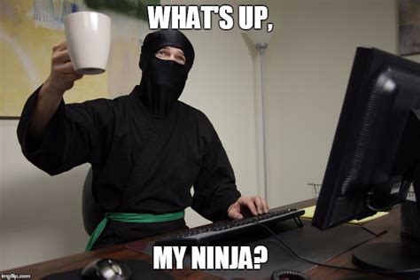 Image Tagged In Office Ninja Imgflip