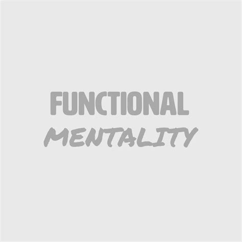 Functional Mentality