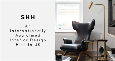 Shh An Internationally Acclaimed Interior Design Firm In Uk