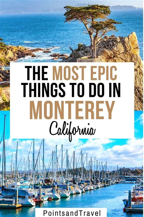 10 Of The Best Things To Do In Monterey Ca