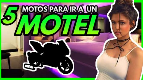 5 Motos Para Ir A Un Motel Youtube