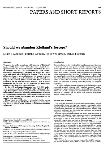 Ideally, the baby should come into the world by the mother pushing him or her through the birth canal. (PDF) Would we abandon Kielland's forceps