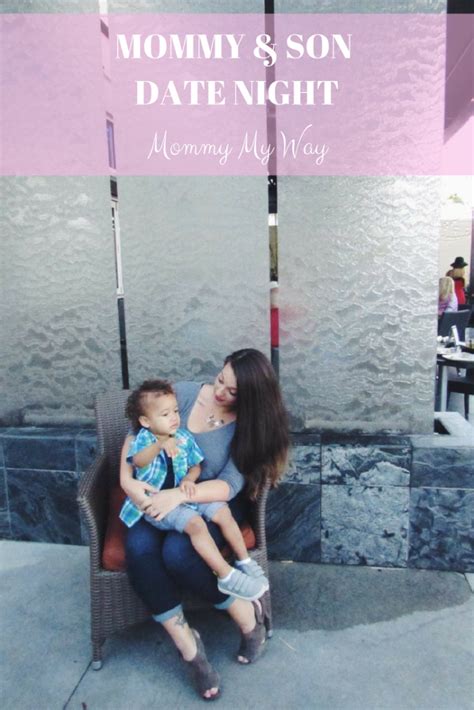 Mommy And Son Date Night Ideas Mommy And Son Date Night Mommies