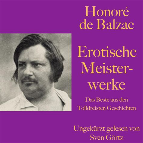 Honoré de Balzac Erotische Meisterwerke Das Beste aus den Tolldreisten Geschichten Audiobook