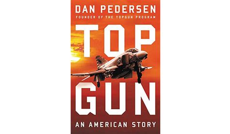 Book Review Topgun An American Story By Dan Pedersen Washington Times