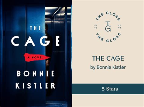 The Cage By Bonnie Kistler Review By Lara Ferguson The Gloss