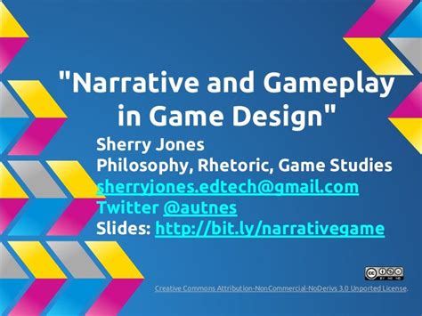 Narrative And Gameplay In Game Design By Sherry Jones Apr 4 2013