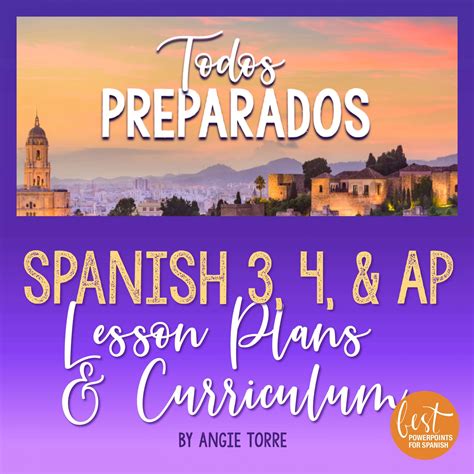 Spanish 3 4 And Ap Curriculum And Year Long Lesson Plans Bundle