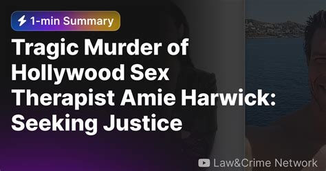 Tragic Murder Of Hollywood Sex Therapist Amie Harwick Seeking Justice — Eightify