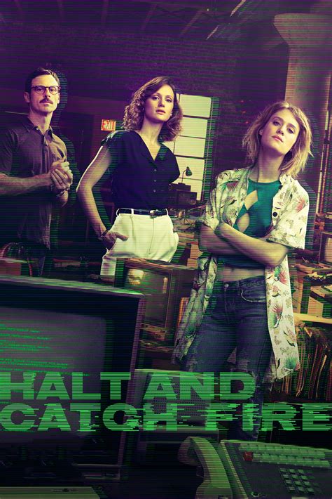 Halt And Catch Fire Tv Series 2014 2017 Posters — The Movie
