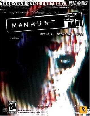 Manhunt Official Strategy Guide By Tim Bogenn Goodreads