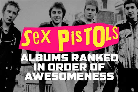 Sex Pistols Albums Ranked In Order Of Awesomeness