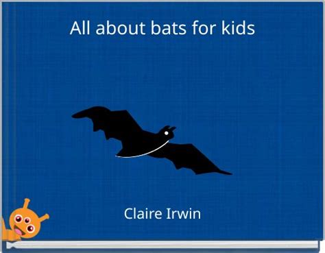 All About Bats For Kids Free Stories Online Create Books For Kids