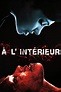 À l'intérieur (2007) – Filmer – Film . nu